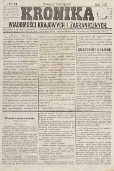 Kronika Wiadomości Krajowych i Zagranicznych. [R.2], № 31 (3 lutego 1857)