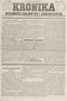 Kronika Wiadomości Krajowych i Zagranicznych. [R.2], № 35 (7 lutego 1857)