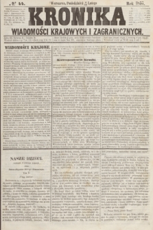 Kronika Wiadomości Krajowych i Zagranicznych. [R.2], № 44 (16 lutego 1857)