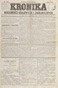 Kronika Wiadomości Krajowych i Zagranicznych. [R.2], № 45 (17 lutego 1857)
