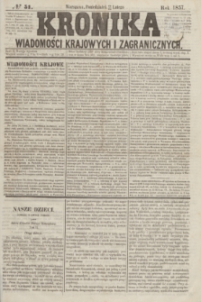 Kronika Wiadomości Krajowych i Zagranicznych. [R.2], № 51 (23 lutego 1857)