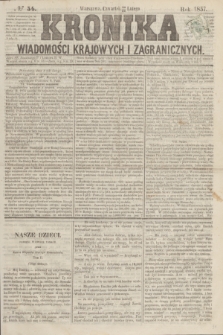 Kronika Wiadomości Krajowych i Zagranicznych. [R.2], № 54 (26 lutego 1857)