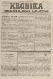 Kronika Wiadomości Krajowych i Zagranicznych. [R.2], № 57 (1 marca 1857)