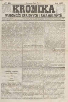 Kronika Wiadomości Krajowych i Zagranicznych. [R.2], № 62 (6 marca 1857)