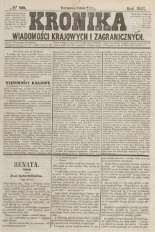 Kronika Wiadomości Krajowych i Zagranicznych. [R.2], № 90 (4 kwietnia 1857)