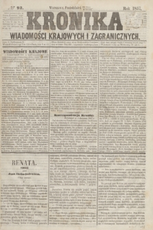 Kronika Wiadomości Krajowych i Zagranicznych. [R.2], № 92 (6 kwietnia 1857)