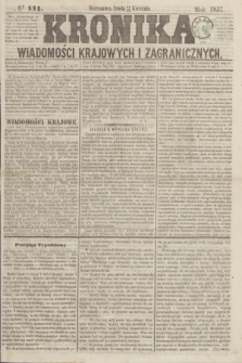 Kronika Wiadomości Krajowych i Zagranicznych. [R.2], № 107 (29 kwietnia 1857)