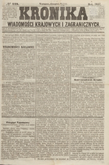 Kronika Wiadomości Krajowych i Zagranicznych. [R.2], № 119 (7 maja 1857)