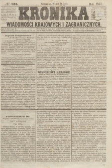 Kronika Wiadomości Krajowych i Zagranicznych. [R.2], № 123 (12 maja 1857)