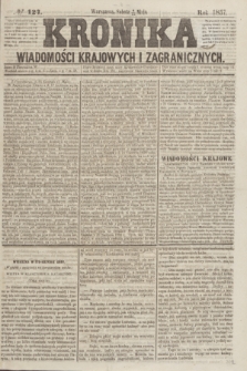 Kronika Wiadomości Krajowych i Zagranicznych. [R.2], № 127 (16 maja 1857)