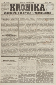 Kronika Wiadomości Krajowych i Zagranicznych. [R.2], № 134 (24 maja 1857)
