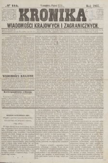 Kronika Wiadomości Krajowych i Zagranicznych. [R.2], № 144 (5 czerwca 1857)