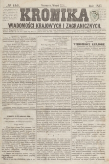 Kronika Wiadomości Krajowych i Zagranicznych. [R.2], № 147 (9 czerwca 1857)
