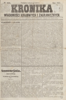 Kronika Wiadomości Krajowych i Zagranicznych. [R.2], № 158 (21 czerwca 1857)