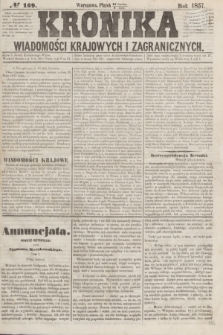 Kronika Wiadomości Krajowych i Zagranicznych. [R.2], № 169 (3 lipca 1857)