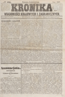 Kronika Wiadomości Krajowych i Zagranicznych. [R.2], № 192 (26 lipca 1857)