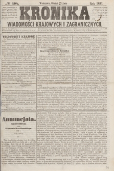 Kronika Wiadomości Krajowych i Zagranicznych. [R.2], № 194 (28 lipca 1857)