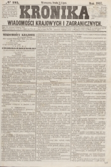 Kronika Wiadomości Krajowych i Zagranicznych. [R.2], № 195 (29 lipca 1857)