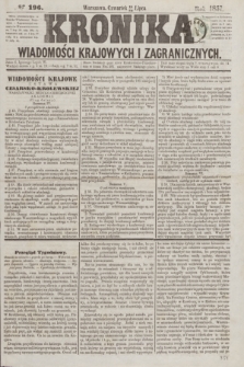 Kronika Wiadomości Krajowych i Zagranicznych. [R.2], № 196 (30 lipca 1857)