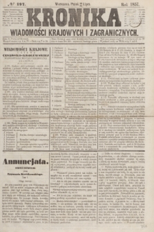 Kronika Wiadomości Krajowych i Zagranicznych. [R.2], № 197 (31 lipca 1857)