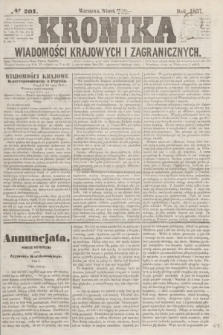 Kronika Wiadomości Krajowych i Zagranicznych. [R.2], № 201 (4 sierpnia 1857)