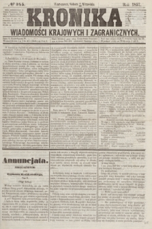 Kronika Wiadomości Krajowych i Zagranicznych. [R.2], № 245 (19 września 1857)