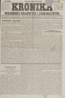 Kronika Wiadomości Krajowych i Zagranicznych. [R.2], № 313 (27 listopada 1857)