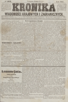 Kronika Wiadomości Krajowych i Zagranicznych. [R.2], № 317 (1 grudnia 1857)