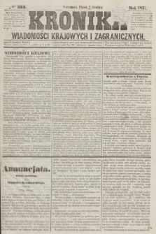 Kronika Wiadomości Krajowych i Zagranicznych. [R.2], № 333 (18 grudnia 1857)