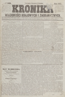 Kronika Wiadomości Krajowych i Zagranicznych. [R.2], № 339 (24 grudnia 1857)
