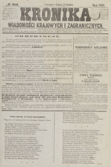 Kronika Wiadomości Krajowych i Zagranicznych. [R.2], № 342 (29 grudnia 1857)
