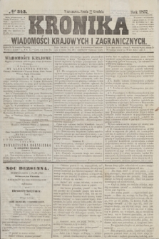 Kronika Wiadomości Krajowych i Zagranicznych. [R.2], № 343 (30 grudnia 1857)