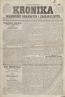 Kronika Wiadomości Krajowych i Zagranicznych. [R.3], № 2 (2 stycznia 1858)