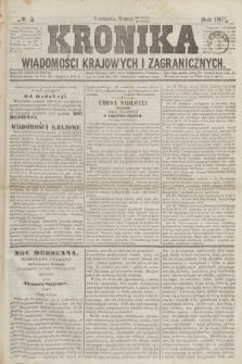 Kronika Wiadomości Krajowych i Zagranicznych. [R.3], № 5 (5 stycznia 1858)