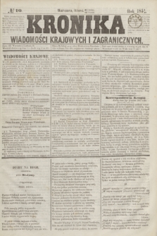 Kronika Wiadomości Krajowych i Zagranicznych. [R.3], № 10 (12 stycznia 1858)