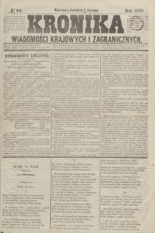 Kronika Wiadomości Krajowych i Zagranicznych. [R.3], № 12 (14 stycznia 1858)