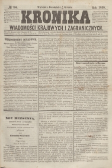 Kronika Wiadomości Krajowych i Zagranicznych. [R.3], № 16 (18 stycznia 1858)