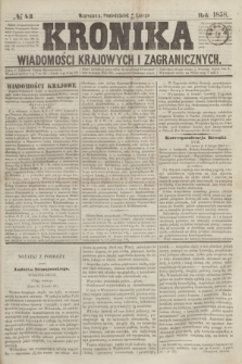 Kronika Wiadomości Krajowych i Zagranicznych. [R.3], № 43 (15 lutego 1858)