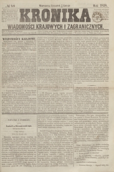 Kronika Wiadomości Krajowych i Zagranicznych. [R.3], № 46 (18 lutego 1858)