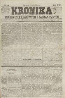 Kronika Wiadomości Krajowych i Zagranicznych. [R.3], № 49 (21 lutego 1858)