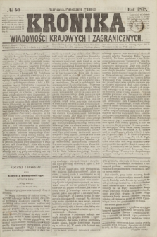Kronika Wiadomości Krajowych i Zagranicznych. [R.3], № 50 (22 lutego 1858)