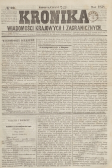 Kronika Wiadomości Krajowych i Zagranicznych. [R.3], № 60 (4 marca 1858)