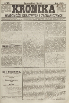 Kronika Wiadomości Krajowych i Zagranicznych. [R.3], № 97 (13 kwietnia 1858)