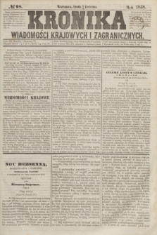 Kronika Wiadomości Krajowych i Zagranicznych. [R.3], № 98 (14 kwietnia 1858)