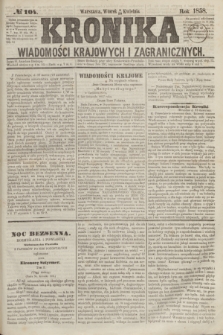 Kronika Wiadomości Krajowych i Zagranicznych. [R.3], № 104 (20 kwietnia 1858)