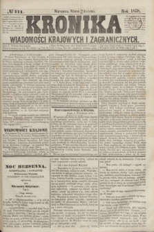 Kronika Wiadomości Krajowych i Zagranicznych. [R.3], № 111 (27 kwietnia 1858)
