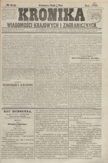Kronika Wiadomości Krajowych i Zagranicznych. [R.3], № 133 (21 maja 1858)