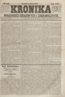 Kronika Wiadomości Krajowych i Zagranicznych. [R.3], № 137 (27 maja 1858)