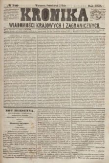 Kronika Wiadomości Krajowych i Zagranicznych. [R.3], № 140 (31 maja 1858)