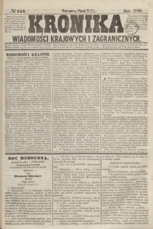 Kronika Wiadomości Krajowych i Zagranicznych. [R.3], № 143 (4 czerwca 1858)